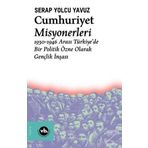 Cumhuriyet Misyonerleri - Serap Yolcu Yavuz