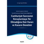 Cumhuriyet Savcısının Kovuşturmaya Yer Olmadığına Dair Kararı ve Kararın Denetimi - Cengiz Topel Çiftcioğlu