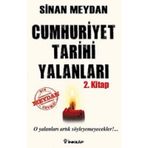 CUMHURIYET TARIHI YALANLARI 2. KITAP O YALANLARI ARTIK SÖYLEYEMEYECEKLER - SINAN MEYDAN
