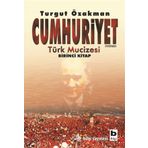 Cumhuriyet Türk Mucizesi - Turgut Özakman