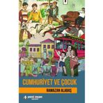Cumhuriyet ve Çocuk - Ramazan Alabaş