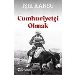 Cumhuriyetçi Olmak Cumhuriyet Kitapları Yayınları