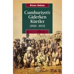 Cumhuriyete Giderken Kürtler 1920-1923 İletişim Yayınevi