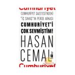 Cumhuriyet’i Çok Sevmiştim Cumhuriyet Gazetesi’ndeki İç Savaş ın Perde Arkası - Hasan Cemal