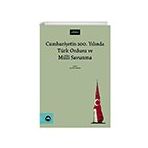 Cumhuriyetin 100. Yılında Türk Ordusu ve Millî Savunma Vakıfbank Kültür Yayınları