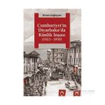 Cumhuriyet'İn Diyarbakır'Da Kimlik İnşası(1923-1950)-Ercan Çağlar