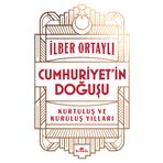 Cumhuriyet’in Doğuşu İlber Ortaylı Kronik Kitap