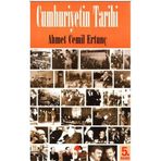 CUMHURIYETIN TARIHI - AHMET CEMIL ERTUNÇ