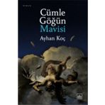Cümle Göğün Mavisi-Ayhan Koç