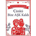 Çünkü Bize Aşk Kaldı: 250 Ünlüden Aşk Sözleri (Kapak Değişebilir)
