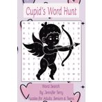 Cupid's Word Hunt Valentine day, love themed, Word Search: Valentine’s Day Word Search Book, Enjoy 55 Valentine’s Day Word Searches in a Fun & Compact ... Word Search | 6" x 9" | 111 Pages of Fun