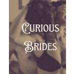 Curious Brides: Erotica Short Stories for Women with Explicit Sex (Forbidden Daddy, Taboo Family, Age-Gap, Rough Men Menage)