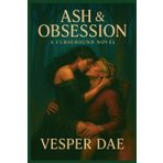 Cursebound: Ash and Obsession: A dark fantasy romance of forbidden magic, dominant witches, and a commander bound by obsession (The Cursebound Heat Series)