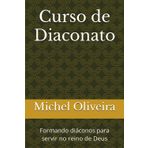 Curso de Diaconato: Formando diáconos para servir no reino de Deus