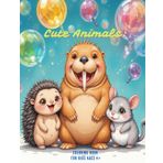 Cute Animals Coloring Book for Kids Ages 4+: 54 Creative Educational Pictures for Learning to Color for Kids Aged 4 and Up. Perfect for Boys and Girls.