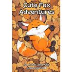 Cute Fox Adventures: An Adult and Kids Coloring Book
