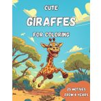 Cute Giraffes for Coloring: Stretch your imagination sky-high with adorable giraffes and playful jungle scenes – the perfect coloring book for little animal lovers with big dreams!