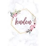 Cute London Notebook: Personalised Ruled Pages Journal For Women and Girls Named London, Customized Gift for Birthday, Name Day, Christmas