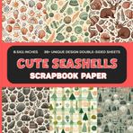 Cute Seashells Scrapbook Paper: Double-Sided Designs for Gift Wrapping, Decoupage, Collage, and Paper Crafts
