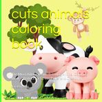 cuts animals coloring book: The Most Adorable and Relaxing Animal Coloring Book – Perfect for Stress Relief and Creativity