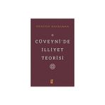 Cüveynide İlliyet Teorisi - Hüseyin Kahraman