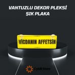 Cybill Store Vicdanın Affetsin Yazılı Vantuzlu Dekor Pleksi Plaka Araç Içi Cam Yazısı - 22x7.5 cm - Sarı