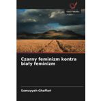 Czarny feminizm kontra bialy feminizm