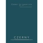 Czerny: Le cinque dita, Op. 777: 24 esercizi a cinque dita per pianoforte