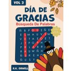 Día de Gracias Vol 3. Perfectamente diseñado para adultos, este libro está lleno de interesantes acertijos de búsqueda de palabras que mantendrán tu mente entretenida durante horas.: sopa de letras