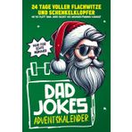 Dad Jokes Adventskalender: 24 Tage voller Flachwitze und Schenkelklopfer, die so platt sind, dass selbst der Weihnachtsmann kündigt | Perfekt für alle Männer und Väter