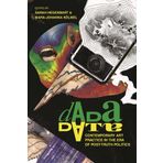 Dada Data: Contemporary Art Practice in the Era of Post-Truth Politics