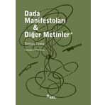 Dada Manifestoları ve Diğer Metinler - Tristan Tzara