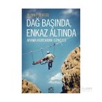 Dağ Başında, Enkaz Altında Arama Kutarma Güncesi - Yılmaz Sevgül