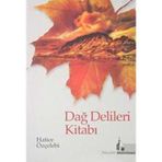 DAĞ DELILERI KİTABI - HATICE ÖZÇELEBİ