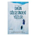Dağın Gölgesindeki Yüzler - Ali Tiyar Gök