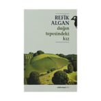 DAĞIN TEPESINDEKI KIZ - REFIK ALGAN (ISBN:9786055182168)
