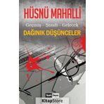 Dağınık Düşünceler - Hüsnü Mahalli