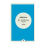 Daha İyisi Nasıl Yapılır? - Elon Musk