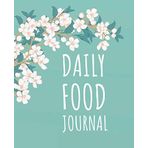 Daily Food Journal: A Daily Food and Exercise Journal | Food & Fitness Journal, Size 7.5'' x 9.25'' (90 Days Meal and Activity Tracker ) (Food Journal and Exercise Tracker Series, Band 2)