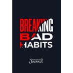 Daily Motivational Journal (Breaking Bad Habits): Your Path to Positive Change, One Day at a Time