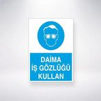 Daima İş Gözlüğü Kullan Sticker 20X28 Cm