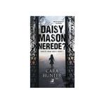 Daisy Mason Nerede? - Cara Hunter