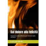 Dal dolore alla felicità: l'esperienza della sofferenza per il divenire della coscienza