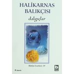 DALGIÇLAR - HALIKARNAS BALIKÇISI