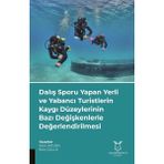 Dalış Sporu Yapan Yerli ve Yabancı Turistlerin Kaygı Düzeylerinin Bazı Değişkenlerle Değerlendirilmesi Akademisyen Kitabevi