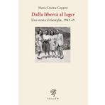 Dalla libertà al lager. Una storia di famiglia, 1943-45
