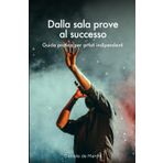 Dalla sala prove al successo: Guida pratica per artisti indipendenti