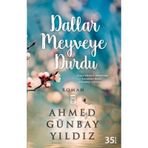 Dallar Meyveye Durdu - Ahmet Günbay Yıldız