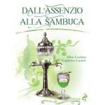 Dall'assenzio alla sambuca (Odoya library)