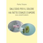 Dall'odio per il dolore ha fatto stanze d'amore. Dottor Giuseppe Agneta